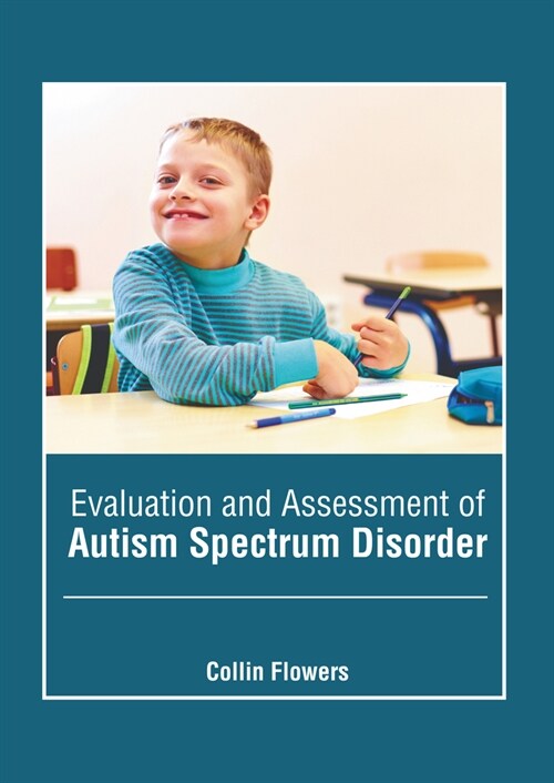 Evaluation and Assessment of Autism Spectrum Disorder (Hardcover)