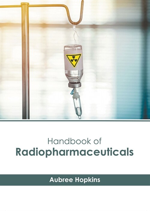 Handbook of Radiopharmaceuticals (Hardcover)