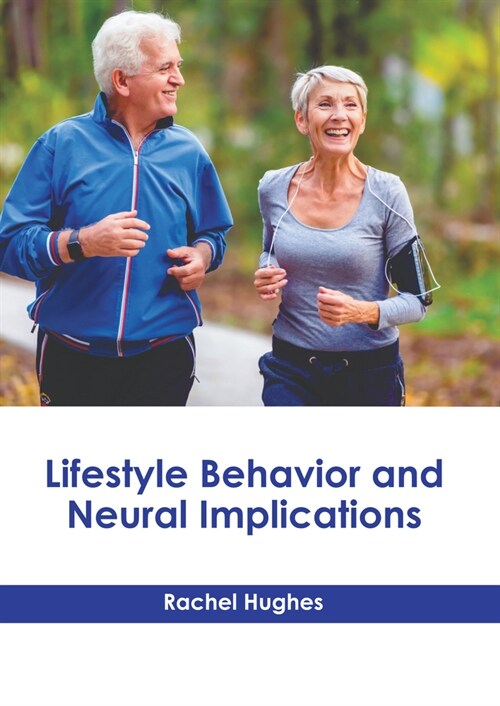 Lifestyle Behavior and Neural Implications (Hardcover)