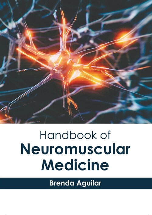 Handbook of Neuromuscular Medicine (Hardcover)