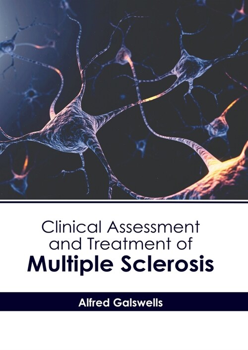 Clinical Assessment and Treatment of Multiple Sclerosis (Hardcover)