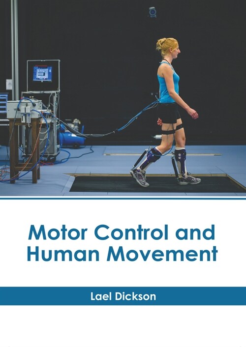 Motor Control and Human Movement (Hardcover)