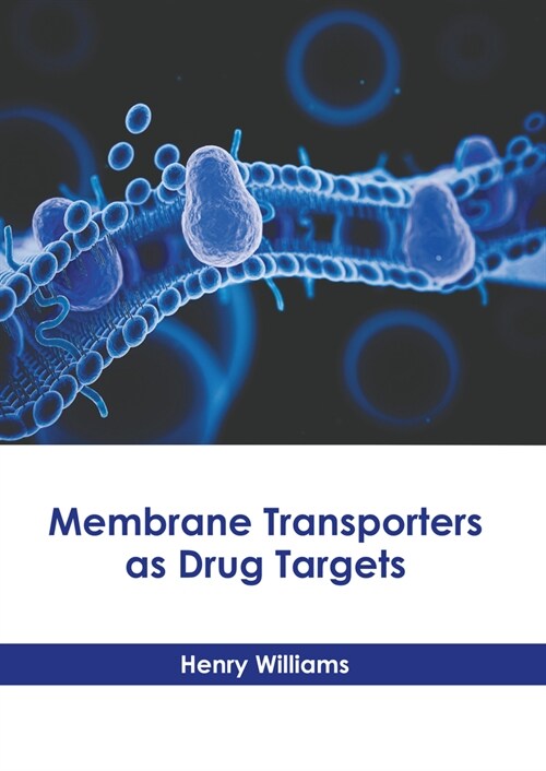 Membrane Transporters as Drug Targets (Hardcover)