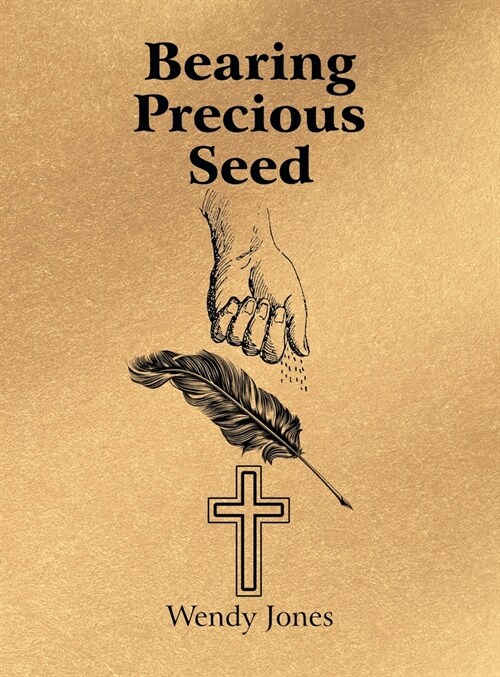 Bearing Precious Seed (Hardcover)