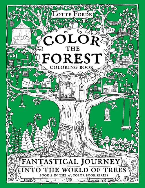 Color The Forest Fantastical Journey Into The World of Trees Coloring Book (Paperback)