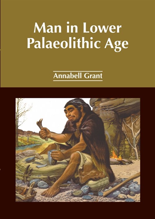 Man in Lower Palaeolithic Age (Hardcover)