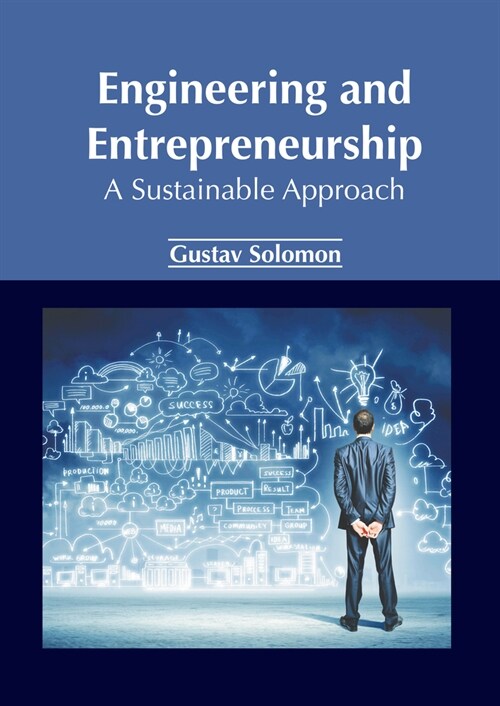 Engineering and Entrepreneurship: A Sustainable Approach (Hardcover)