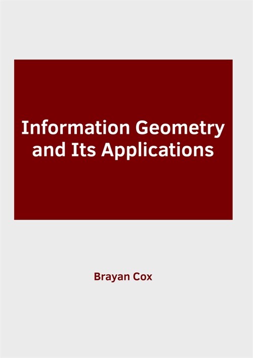 Information Geometry and Its Applications (Hardcover)