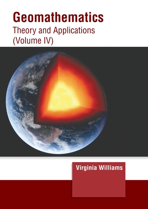 Geomathematics: Theory and Applications (Volume IV) (Hardcover)