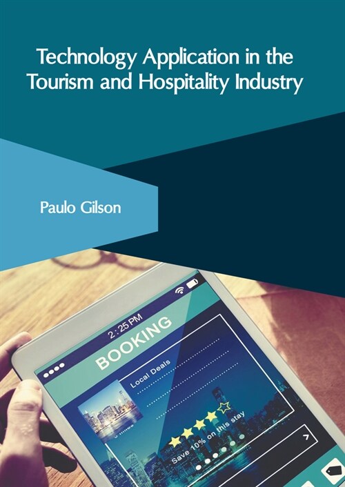 Technology Application in the Tourism and Hospitality Industry (Hardcover)