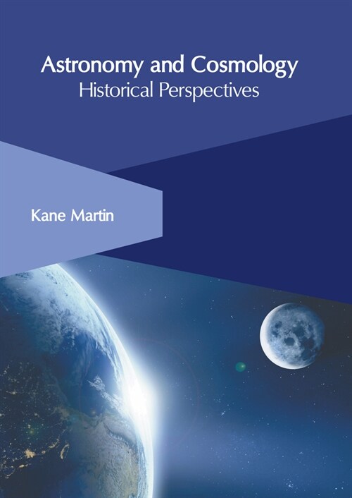 Astronomy and Cosmology: Historical Perspectives (Hardcover)