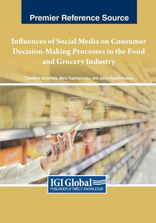 Influences of Social Media on Consumer Decision-Making Processes in the Food and Grocery Industry (Paperback)