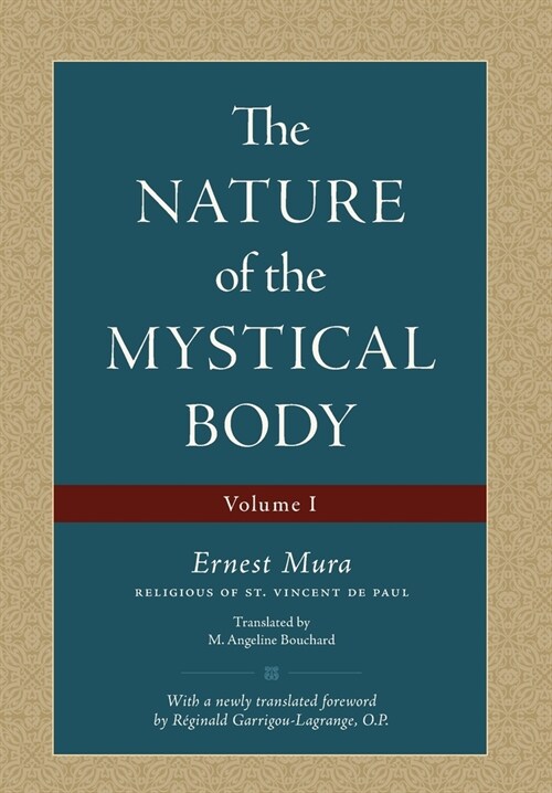 The Nature of the Mystical Body (Volume I) (Hardcover)