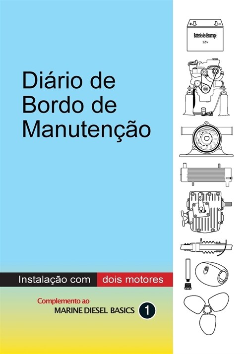 Di?io de Bordo de Manuten豫o - instala?o com dois motores diesel: Di?io de Bordo de Manuten豫o de valor agregado (Paperback)