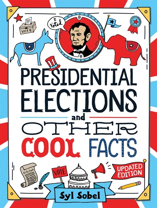 Presidential Elections and Other Cool Facts: Understanding How Our Country Picks Its President (Paperback, 5)