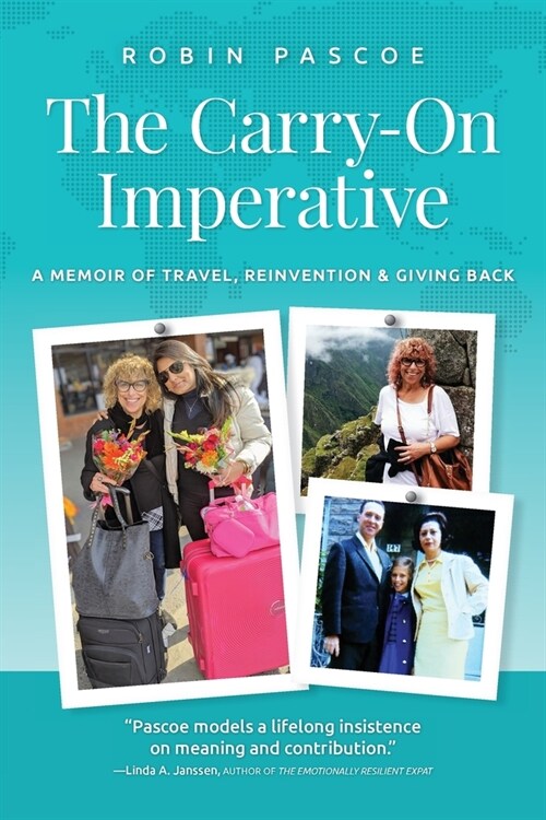 The Carry-On Imperative: A Memoir of Travel, Reinvention & Giving Back (Paperback)