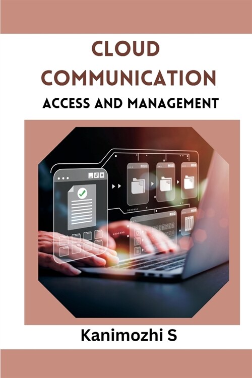 Cloud Communication Access and Management (Paperback)