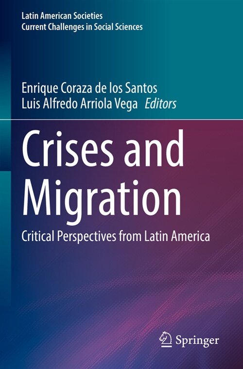 Crises and Migration: Critical Perspectives from Latin America (Paperback, 2022)