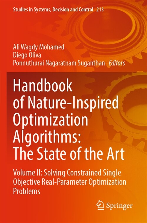 Handbook of Nature-Inspired Optimization Algorithms: The State of the Art: Volume II: Solving Constrained Single Objective Real-Parameter Optimization (Paperback, 2022)