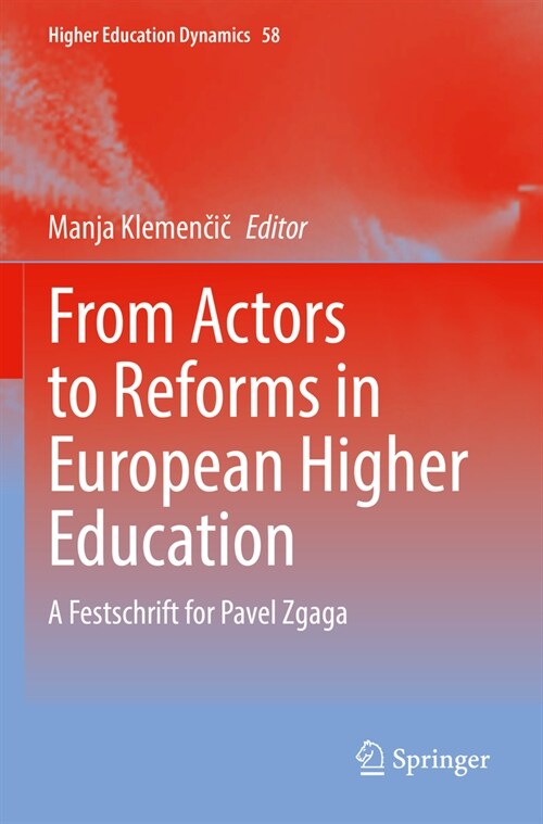 From Actors to Reforms in European Higher Education: A Festschrift for Pavel Zgaga (Paperback, 2022)