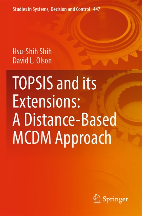 Topsis and Its Extensions: A Distance-Based MCDM Approach (Paperback, 2022)