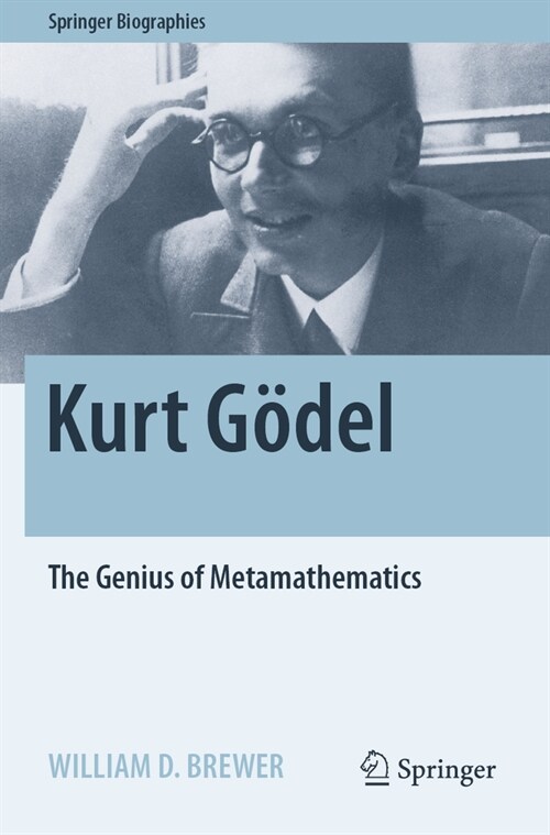 Kurt G?el: The Genius of Metamathematics (Paperback, 2022)