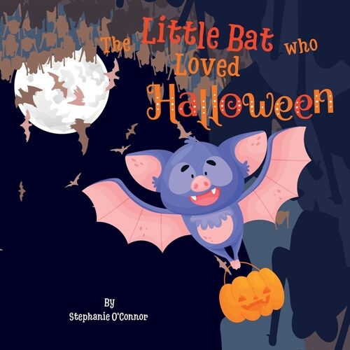 The Little Bat Who Loved Halloween (Paperback, 2)