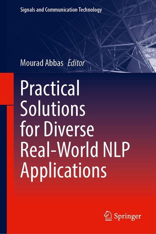 Practical Solutions for Diverse Real-World Nlp Applications (Hardcover, 2024)