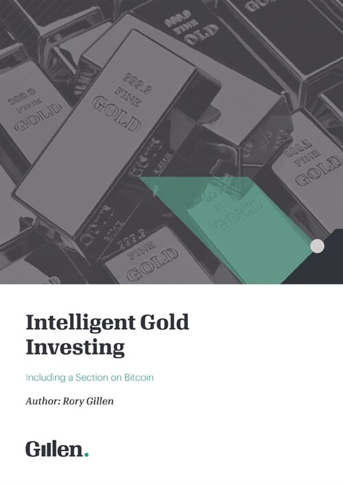 Intelligent Gold Investing (including a section on Bitcoin) 2e / 2023 (Paperback)
