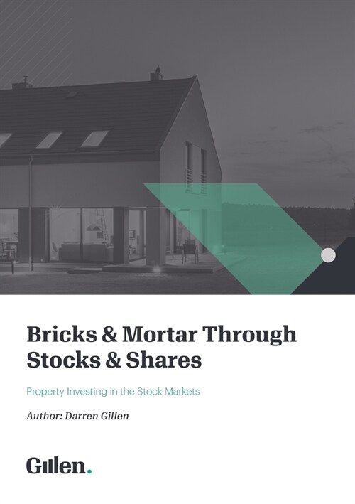 Bricks & Mortar through Stocks & Shares: Investing in Property through the Stock Markets (Paperback)