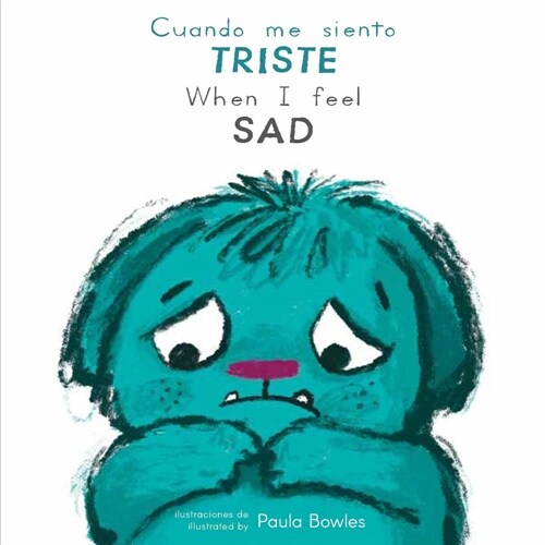 Cuando Me Siento Triste/When I Feel Sad (Board Books)