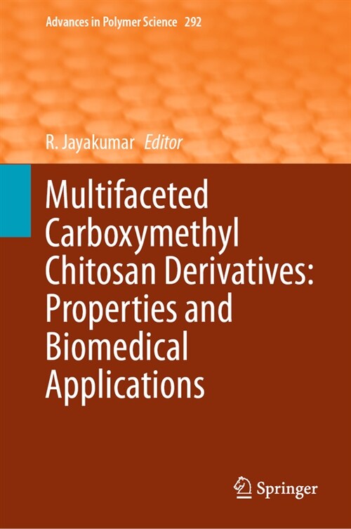 Multifaceted Carboxymethyl Chitosan Derivatives: Properties and Biomedical Applications (Hardcover, 2024)