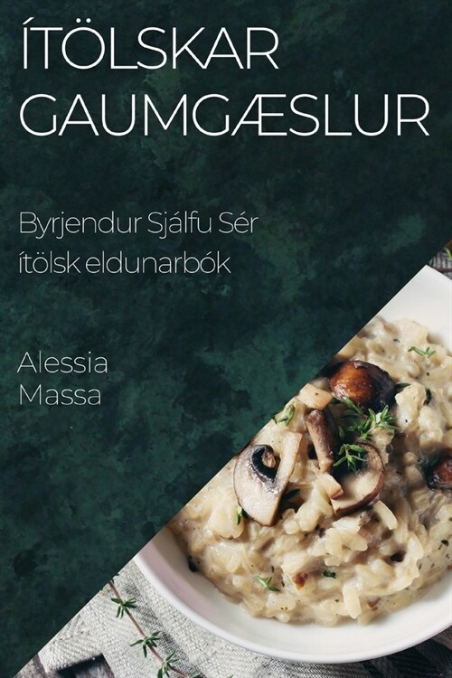 ??skar Gaumg?lur: Byrjendur Sj?fu S? ??sk eldunarb? (Paperback)