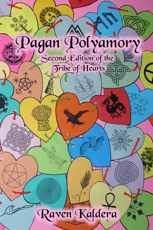 Pagan Polyamory: Second Edition of the Tribe of Hearts (Paperback)