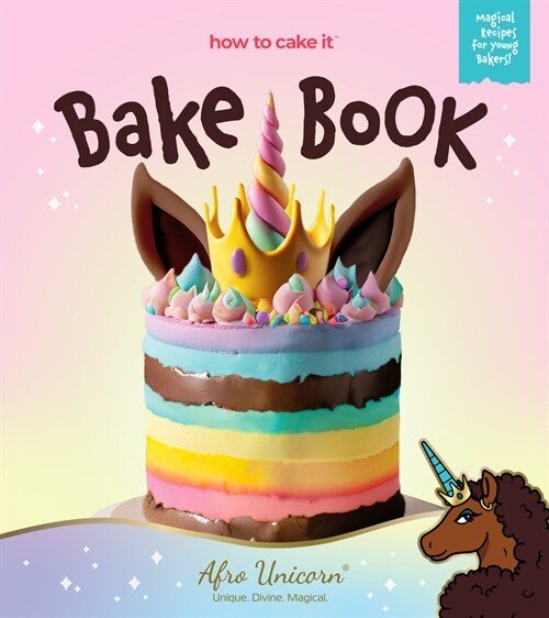 Afro Unicorn Bake Book: (How to Cake Its Kids Cookbooks) (Hardcover)