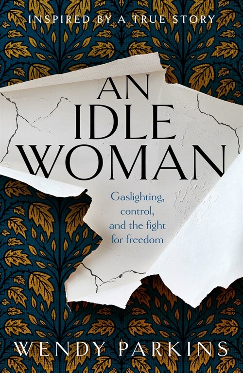 An Idle Woman : gaslighting in the nineteenth century (Paperback)