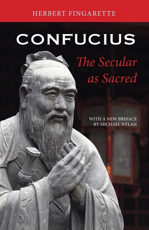 Confucius: The Secular as Sacred (Paperback)