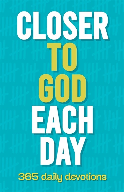 Closer to God Each Day: 365 Daily Devotions (Paperback)