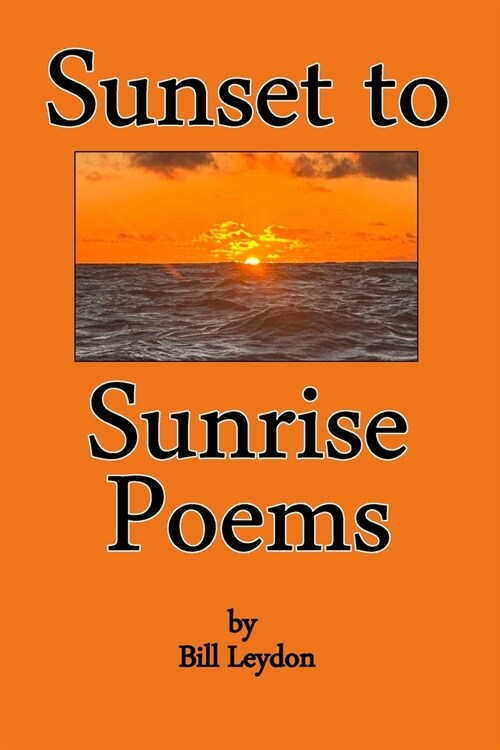 Sunset to Sunrise Poems (Paperback)