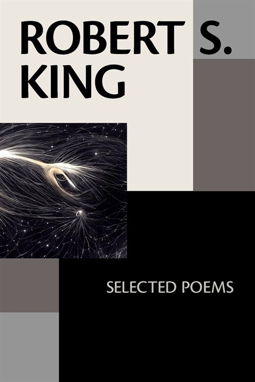 Robert S. King: Selected Poems (Paperback)