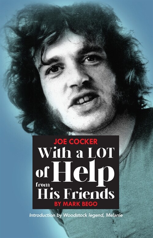 Joe Cocker: With a Lot of Help from His Friends (Hardcover)