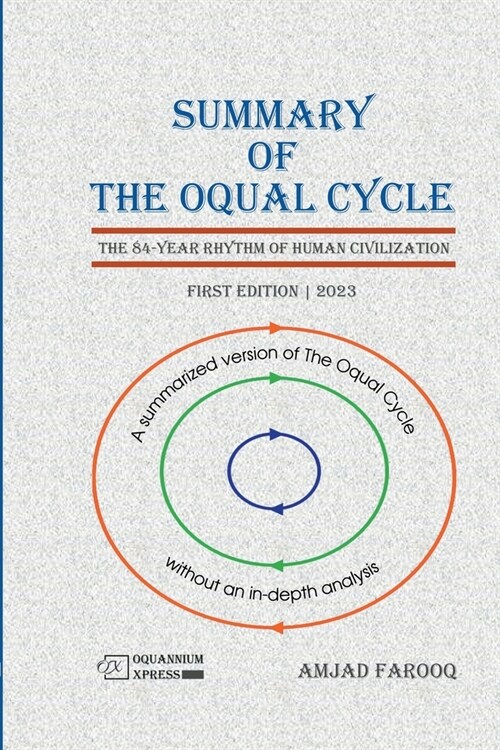 Summary of The Oqual Cycle: The 84-Year Rhythm of Human Civilization (2023) (Paperback)