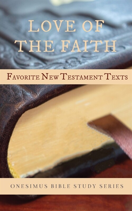 Love of the Faith: Favorite New Testament Texts (Paperback)