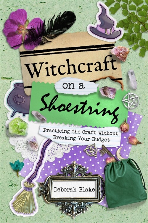 Witchcraft on a Shoestring: Practicing the Craft Without Breaking Your Budget (Paperback)