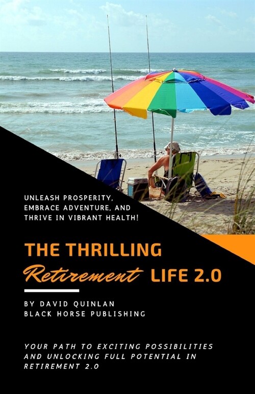 The Thrilling Retirement Life 2.0 (Paperback)