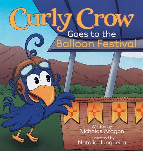 Curly Crow Goes to the Balloon Festival: A Childrens Book About Facing Fear for Kids Ages 4-8 (Hardcover)