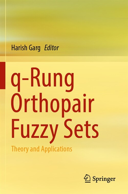 Q-Rung Orthopair Fuzzy Sets: Theory and Applications (Paperback, 2022)