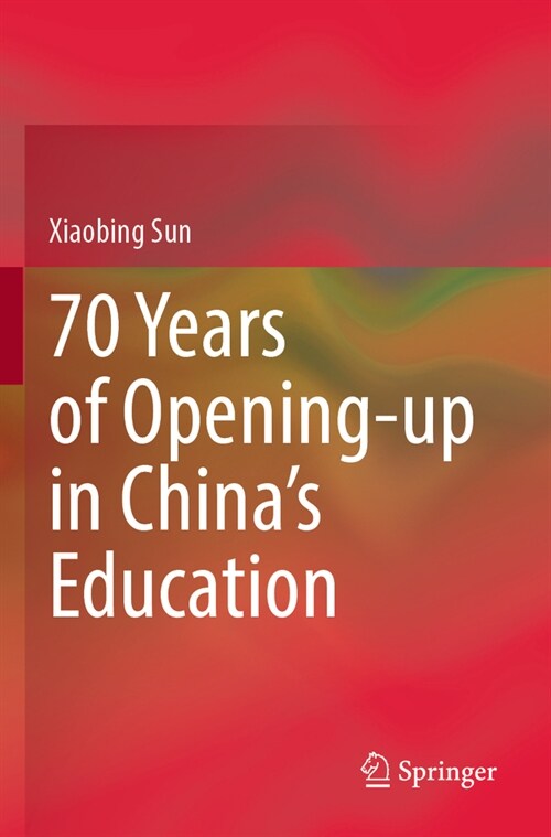 70 Years of Opening-Up in Chinas Education (Paperback, 2022)