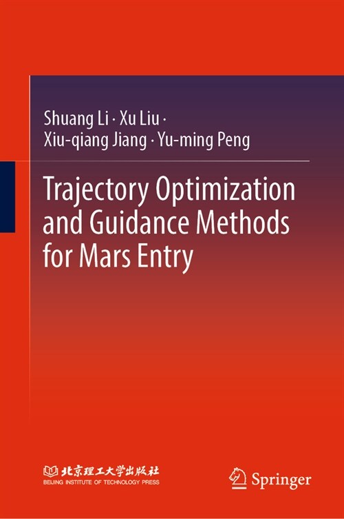 Trajectory Optimization and Guidance Methods for Mars Entry (Hardcover, 2024)
