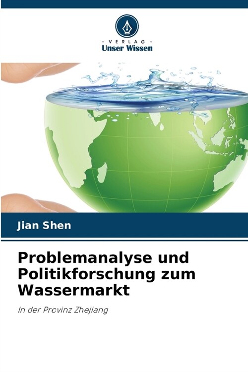 Problemanalyse und Politikforschung zum Wassermarkt (Paperback)